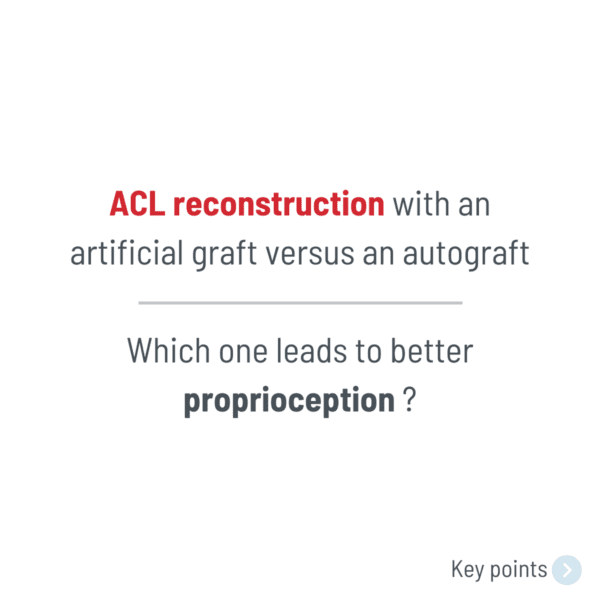 ACL reconstruction with an artificial graft versus an autograft _ which one leads to better proprioception